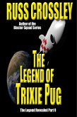 The Legend of Trixie Pug Part 9 (eBook, ePUB)