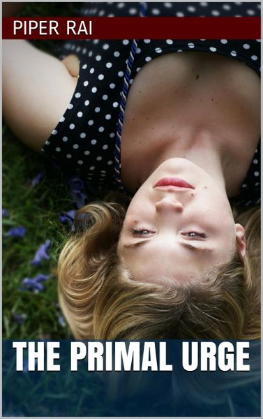 The Primal Urge (eBook, ePUB) The Primal Urge (eBook, ePUB)