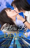 Hers By Design (Blueprint For Love, #1) (eBook, ePUB) Hers By Design (Blueprint For Love, #1) (eBook, ePUB)