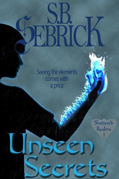 Unseen Secrets (Shattered Realms, #1) (eBook, ePUB) - Sebrick, S. B.