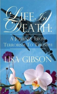 Life In Death: A Journey From Terrorism To Triumph (eBook, ePUB) - Gibson, Lisa