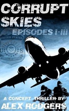 Cover Corrupt Skies: Episodes I-III (eBook, ePUB)