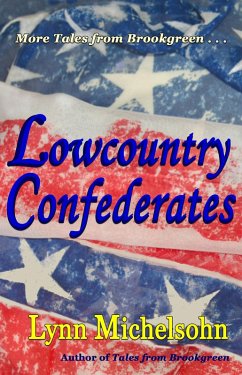 Lowcountry Confederates: Rebels, Yankees, and South Carolina Rice Plantations (More Tales from Brookgreen) (eBook, ePUB) - Michelsohn, Lynn