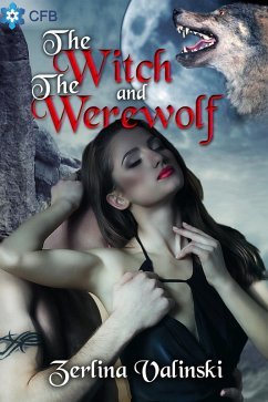 The Witch and the Werewolf (Immortal Passions, #2) (eBook, ePUB) - Valinski, Zerlina