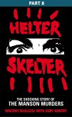 Helter Skelter: Part Eight of the Shocking Manson Murders (eBook, ePUB)