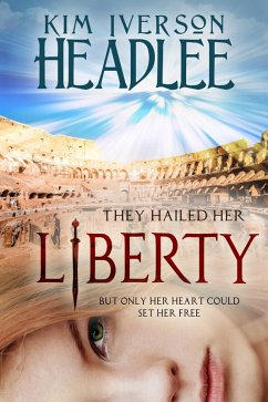 Liberty (eBook, ePUB) - Headlee, Kim Iverson