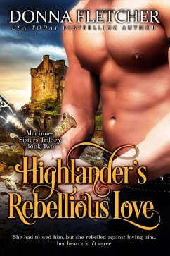 Highlander's Rebellious Love (Macinnes Sisters Trilogy, #2) (eBook, ePUB) - Fletcher, Donna