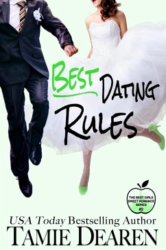 Best Dating Rules (The Best Girls, #2) (eBook, ePUB) - Dearen, Tamie