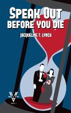 Speak Out Before You Die (Double V Mysteries, #2) (eBook, ePUB) Speak Out Before You Die (Double V Mysteries, #2) (eBook, ePUB)
