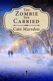 The Zombie She Carried (Having His Zombie, #1) (eBook, ePUB) The Zombie She Carried (Having His Zombie, #1) (eBook, ePUB)