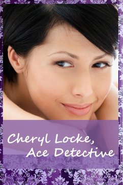 Cheryl Locke, Ace Detective (eBook, ePUB) - Grey, Zuki