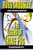 The Legend of Trixie Pug Part 8 (eBook, ePUB) The Legend of Trixie Pug Part 8 (eBook, ePUB)