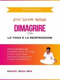 Dimagrire con lo Yoga e la Respirazione (eBook, ePUB)