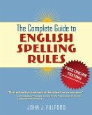 The Complete Guide to English Spelling Rules (eBook, ePUB)