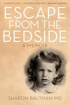 Escape From The Bedside (eBook, ePUB) - Baltman, Sharon