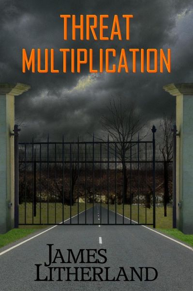 Threat Multiplication (Slowpocalypse, #2) (eBook, ePUB) Threat Multiplication (Slowpocalypse, #2) (eBook, ePUB)