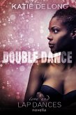 Double Dance (Love and Lapdances, #4) (eBook, ePUB) Double Dance (Love and Lapdances, #4) (eBook, ePUB)
