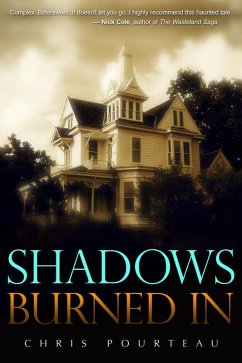 Shadows Burned In (eBook, ePUB) - Pourteau, Chris