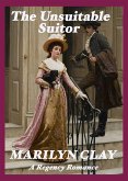 The Unsuitable Suitor - A Regency Romance (eBook, ePUB)