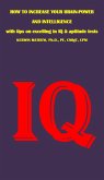 How To Increase Your Brain-Power And Intelligence - with Tips on Excelling in IQ & Aptitude Tests (eBook, ePUB)