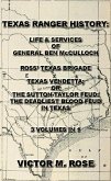 Texas Rangers History: Life & Services Of General Ben McCulloch, Ross' Texas Brigade, Texas Vendetta; Or The Sutton-Taylor Feud: The Deadliest Blood Feud In Texas (3 Volumes In 1) (eBook, ePUB)