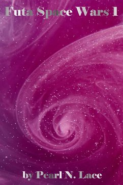 Cover Futa Space Wars 1 (Futa Stories, #10) (eBook, ePUB)