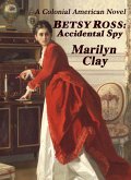 Betsy Ross: Accidental Spy (eBook, ePUB)