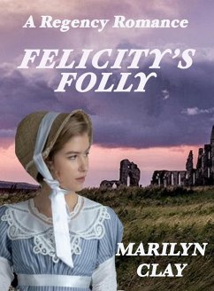 Cover Felicity's Folly - A Regency Romance (eBook, ePUB)