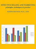 Effective Selling And Marketing - principles, techniques & practice (eBook, ePUB) Effective Selling And Marketing - principles, techniques & practice (eBook, ePUB)