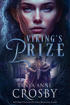 Viking's Prize (Medieval Heroes) (eBook, ePUB) - Crosby, Tanya Anne Viking's Prize (Medieval Heroes) (eBook, ePUB) - Crosby, Tanya Anne