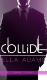 Collide #1 (Collide - Billionaire Romance Series, #1) (eBook, ePUB)