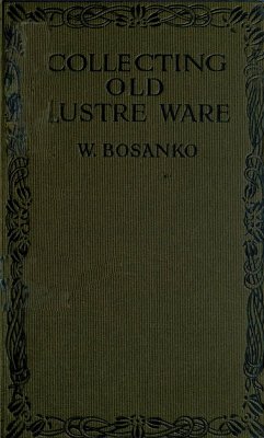 Collecting Old Lustre Ware (eBook, ePUB) - Bosanko, W.