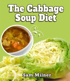 The Cabbage Soup Diet (eBook, ePUB) - Milner, Sam