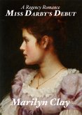 Miss Darby's Debut - A Regency Romance (eBook, ePUB) Miss Darby's Debut - A Regency Romance (eBook, ePUB)