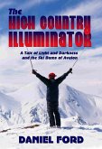 The High Country Illuminator: A Tale of Light and Darkness and the Ski Bums of Avalon (eBook, ePUB)