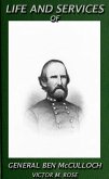 Life And Services Of General Ben McCulloch (Texas Ranger Tales, #3) (eBook, ePUB)