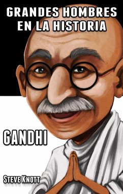Cover Gandhi: Grandes Hombres en la Historia (eBook, ePUB)