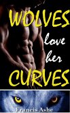 Wolves Love Her Curves (BBW werewolf menage erotic romance) (eBook, ePUB) Wolves Love Her Curves (BBW werewolf menage erotic romance) (eBook, ePUB)