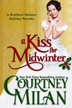 A Kiss for Midwinter (The Brothers Sinister) (eBook, ePUB) - Milan, Courtney