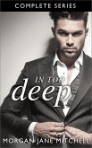 In Too Deep - The Complete Series (Table 21) (eBook, ePUB)