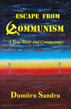 Escape from Communism (eBook, ePUB) - Sandru, Dumitru