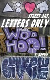 Street Art: Letters Only (New Graffiti Photo Trips, #2) (eBook, ePUB)