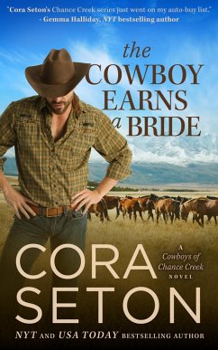 The Cowboy Earns a Bride (Cowboys of Chance Creek, #8) (eBook, ePUB) - Seton, Cora