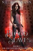 Blood Slaves (The Daughters of Darkness, #1) (eBook, ePUB) Blood Slaves (The Daughters of Darkness, #1) (eBook, ePUB)