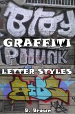 Graffiti: Letter Styles (New Graffiti Photo Trips, #3) (eBook, ePUB)
