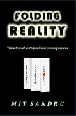 Folding Reality - Time Travel with Perilous Consequences (eBook, ePUB)