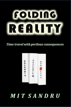 Folding Reality - Time Travel with Perilous Consequences (eBook, ePUB) - Sandru, Mit