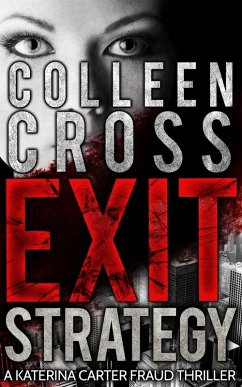 Cover Exit Strategy, A Katerina Carter Fraud Thriller (eBook, ePUB)