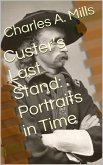 Custer's Last Stand: Portraits in Time (eBook, ePUB)