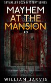 Mayhem At The Mansion #3 (Skyvalley Cozy Mystery Series) (eBook, ePUB)